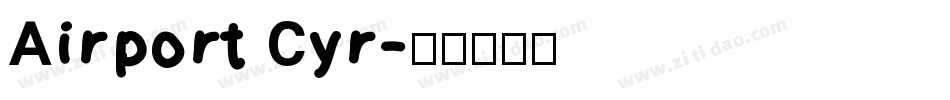 Airport Cyr字体转换